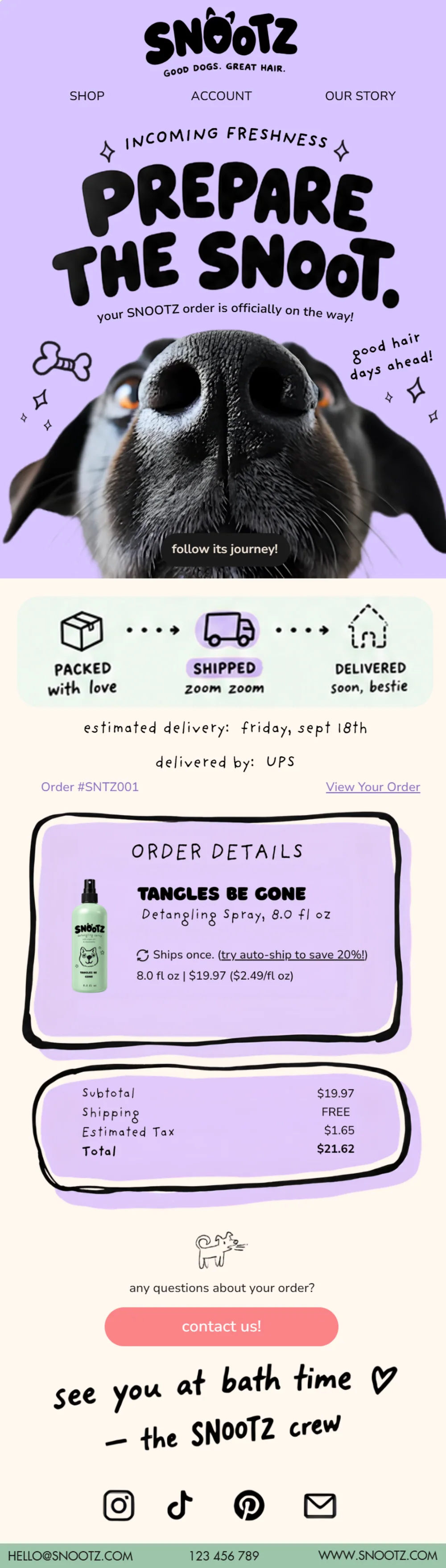 The full SNOOTZ shipping email: “Prepare the snoot” header with a dog’s nose, a packed / shipped / delivered tracker, order details, totals and a “see you at bath time” sign-off